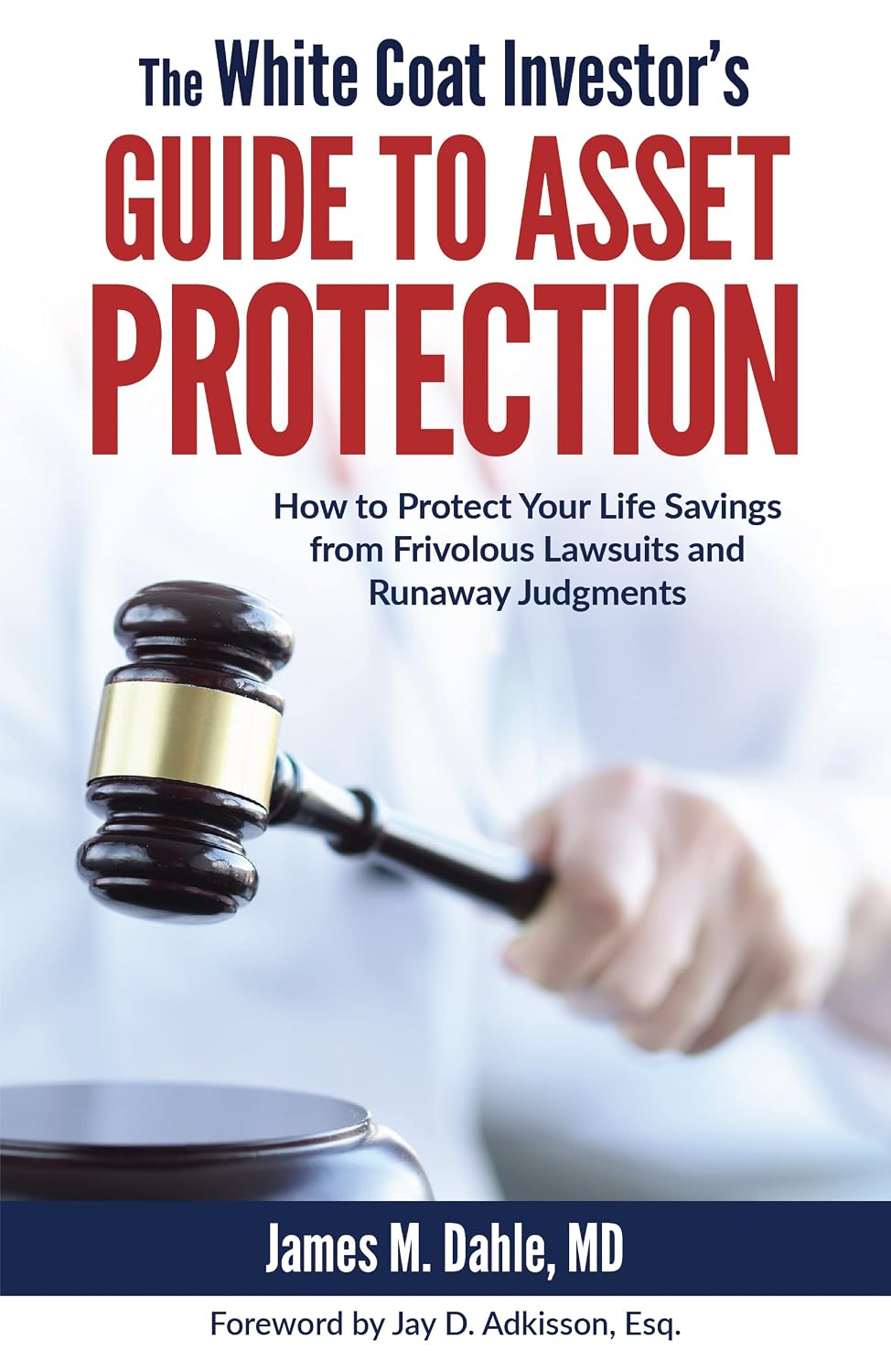 The White Coat Investor's Guide to Asset Protection: How to Protect Your Life Savings from Frivolous Lawsuits and Runaway Judgments (The White Coat Investor Series) (English Edition) baixar livro de graça