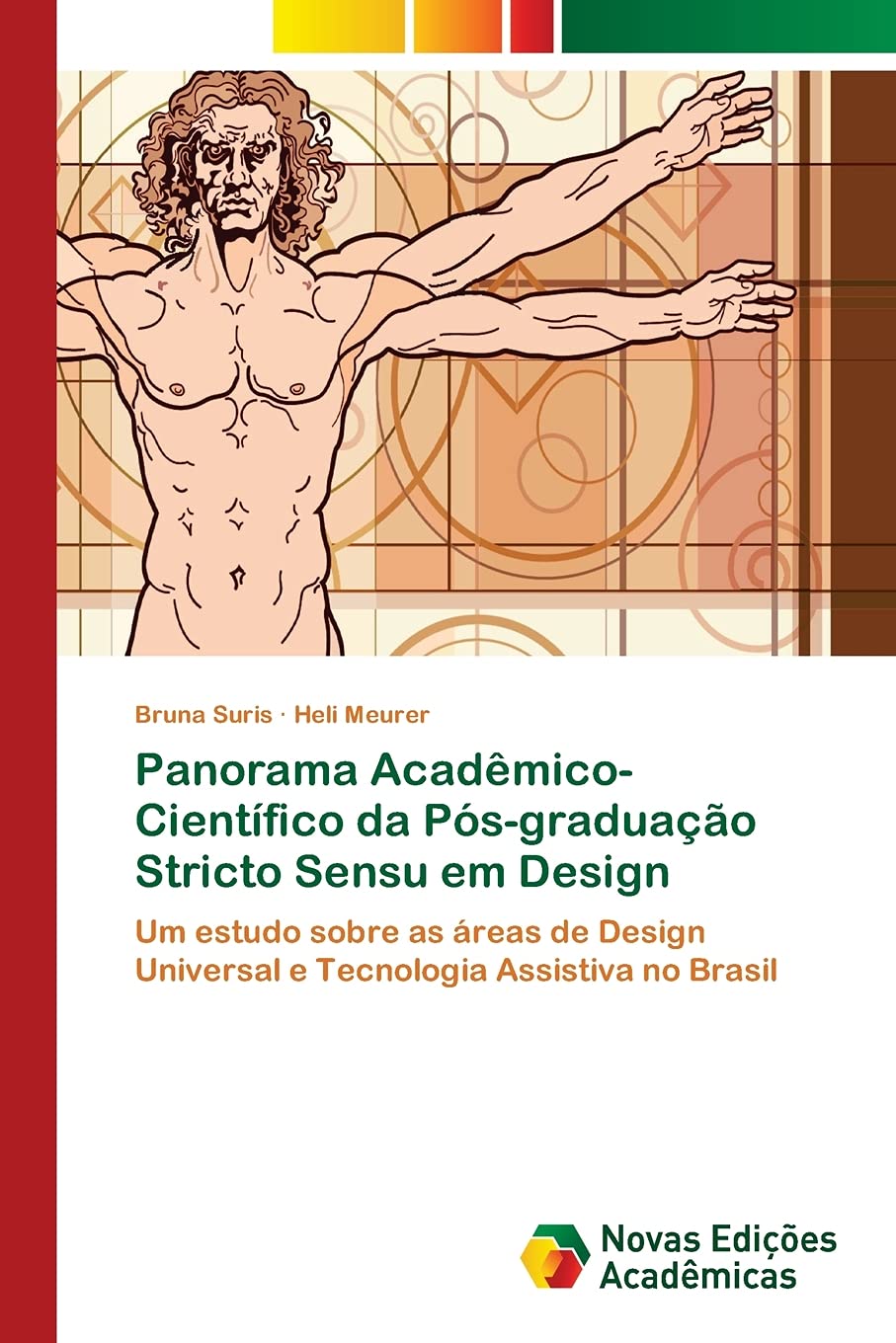 Panorama Acadêmico-Científico da Pós-graduação Stricto Sensu em Design: Um estudo sobre as áreas de Design Universal e Tecnologia Assistiva no Brasil baixar livro de graça