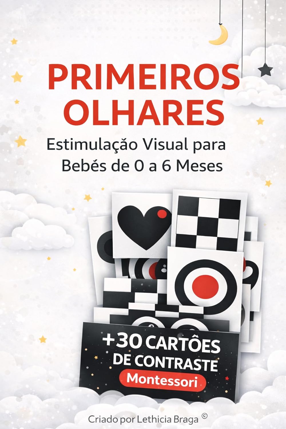 ler totalmente Primeiros Olhares: Estimulação Visual para Bebês de 0 a 6 Meses com Cartões de Contraste