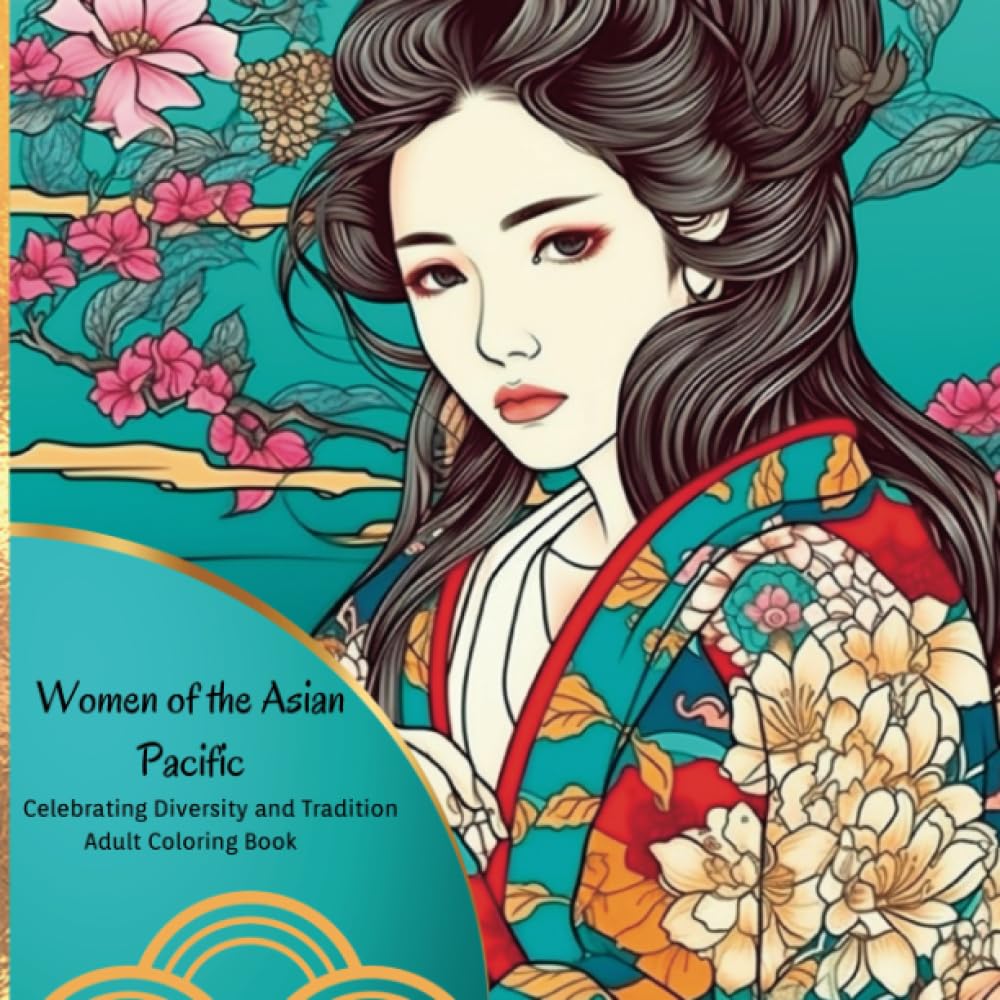 capítulo por capítulo baixar Women of the Asian Pacific: Celebrating Diversity and Tradition Adult Coloring Book