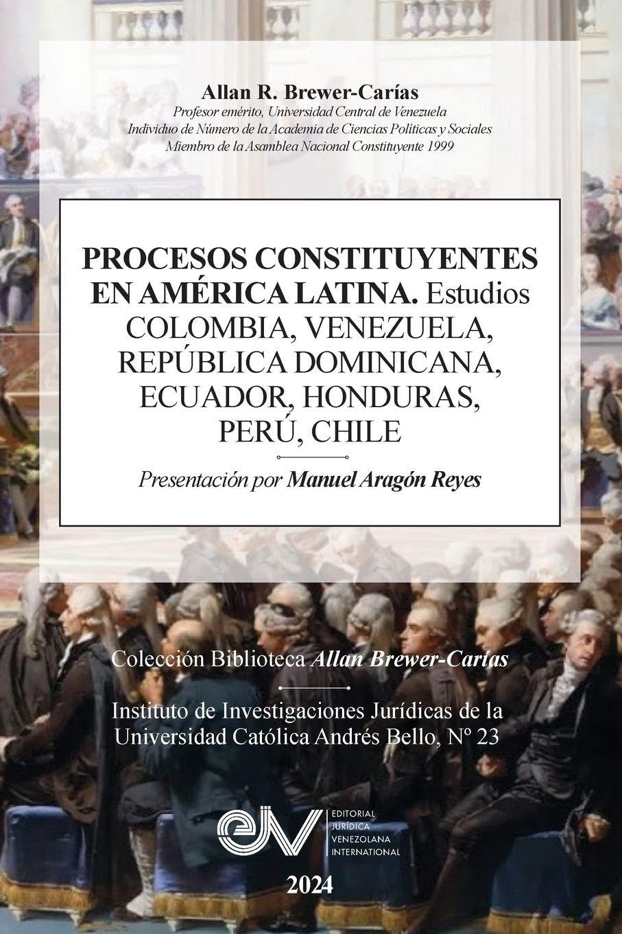 PROCESOS CONSTITUYENTES EN AMERICA LATINA. Estudios. COLOMBIA, VENEZUELA, REPÚBLICA DOMINICANA, HONDURAS, PERÚ, CHILE baixar livro de graça