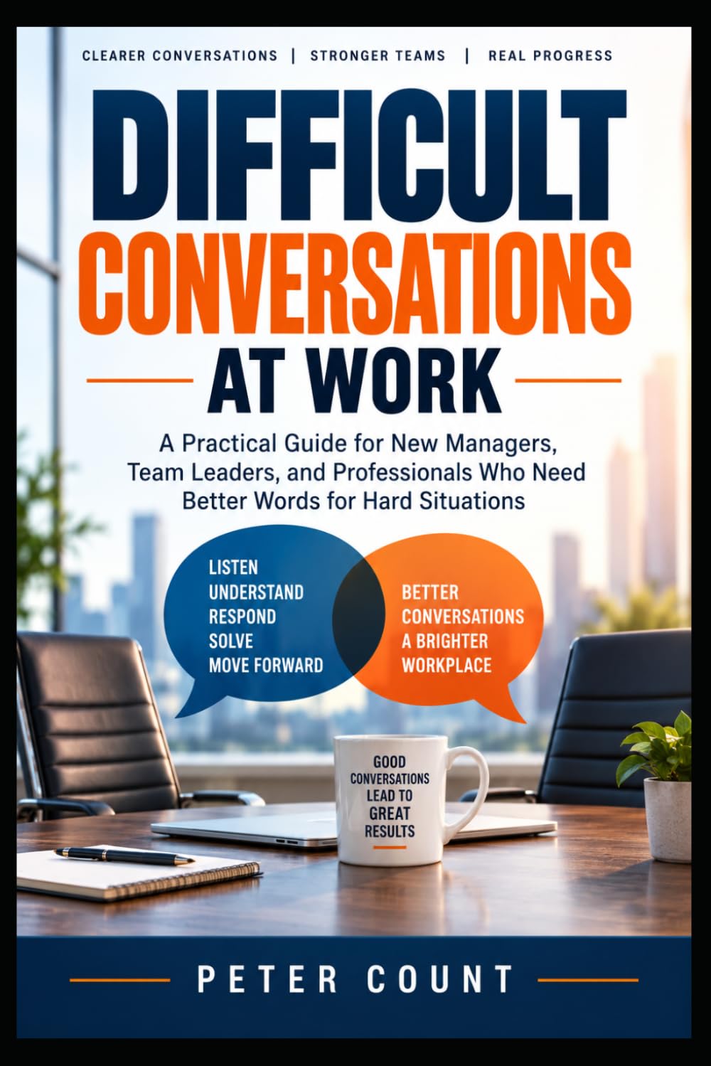 Difficult Conversations at Work: A Practical Guide for New Managers, Team Leaders, and Professionals Who Need Better Words for Hard Situations baixar o livro de graça