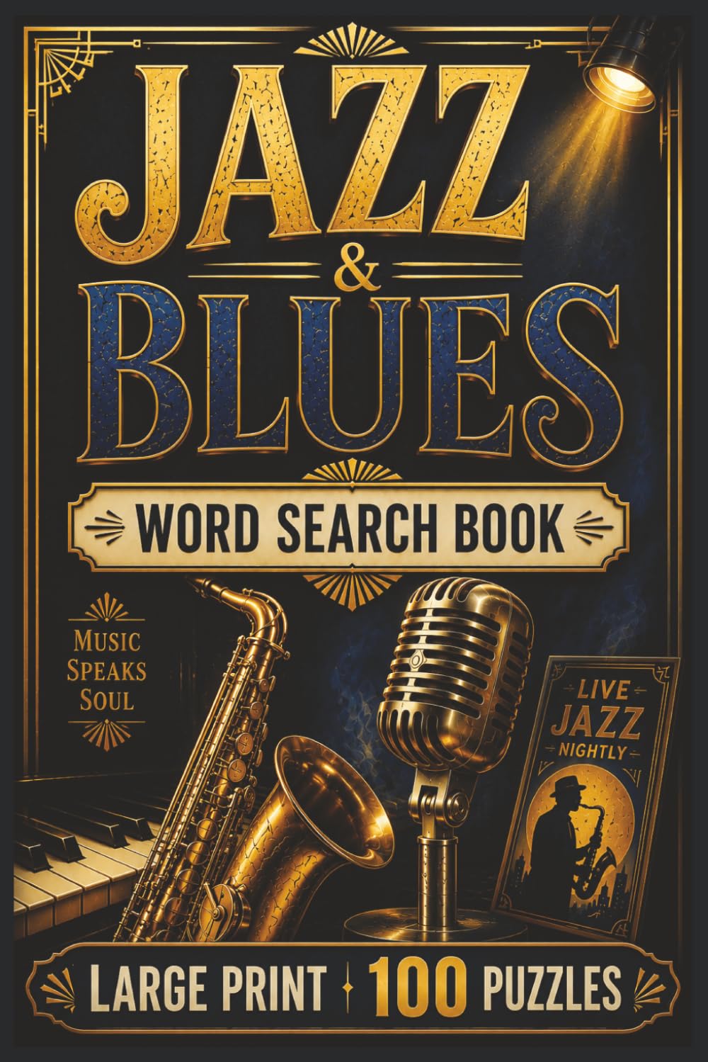 ler totalmente Jazz and Blues Word Search Book: Large Print Puzzle Collection with 100 Puzzles and 2000 Unique Words on New Orleans Jazz, Delta Blues, and Legendary Musicians