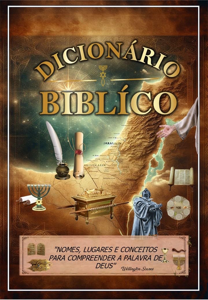 ler totalmente DICIONÁRIO BÍBLICO: "NOMES, LUGARES E CONCEITOS PARA COMPREENDER A PALAVRA DE DEUS"