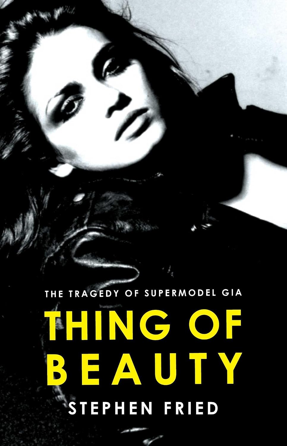 Thing of Beauty: The Tragedy of Supermodel Gia