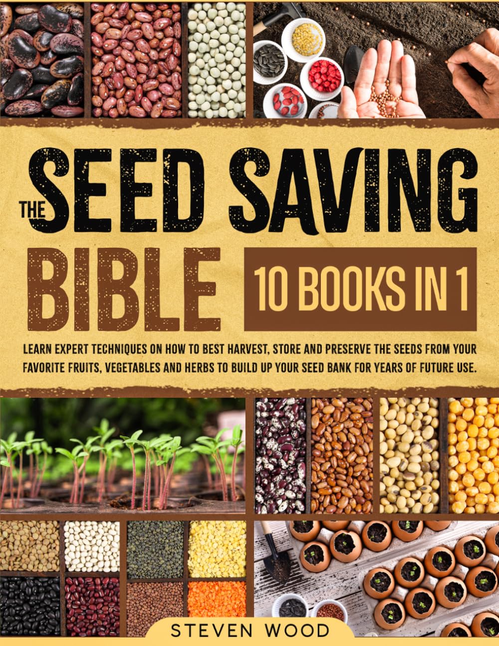 ler totalmente The Seed Saving Bible: Learn Expert Techniques on How to Best Harvest, Store and Preserve the Seeds from Your Favorite Fruits, Vegetables and Herbs to Build Up Your Seed Bank for Years of Future Use