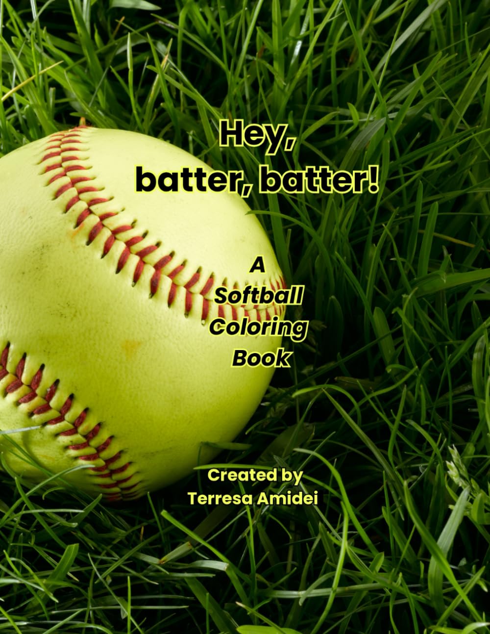 ler totalmente Hey, Batter, Batter!: A Softball Coloring Book (Sports Coloring Books)