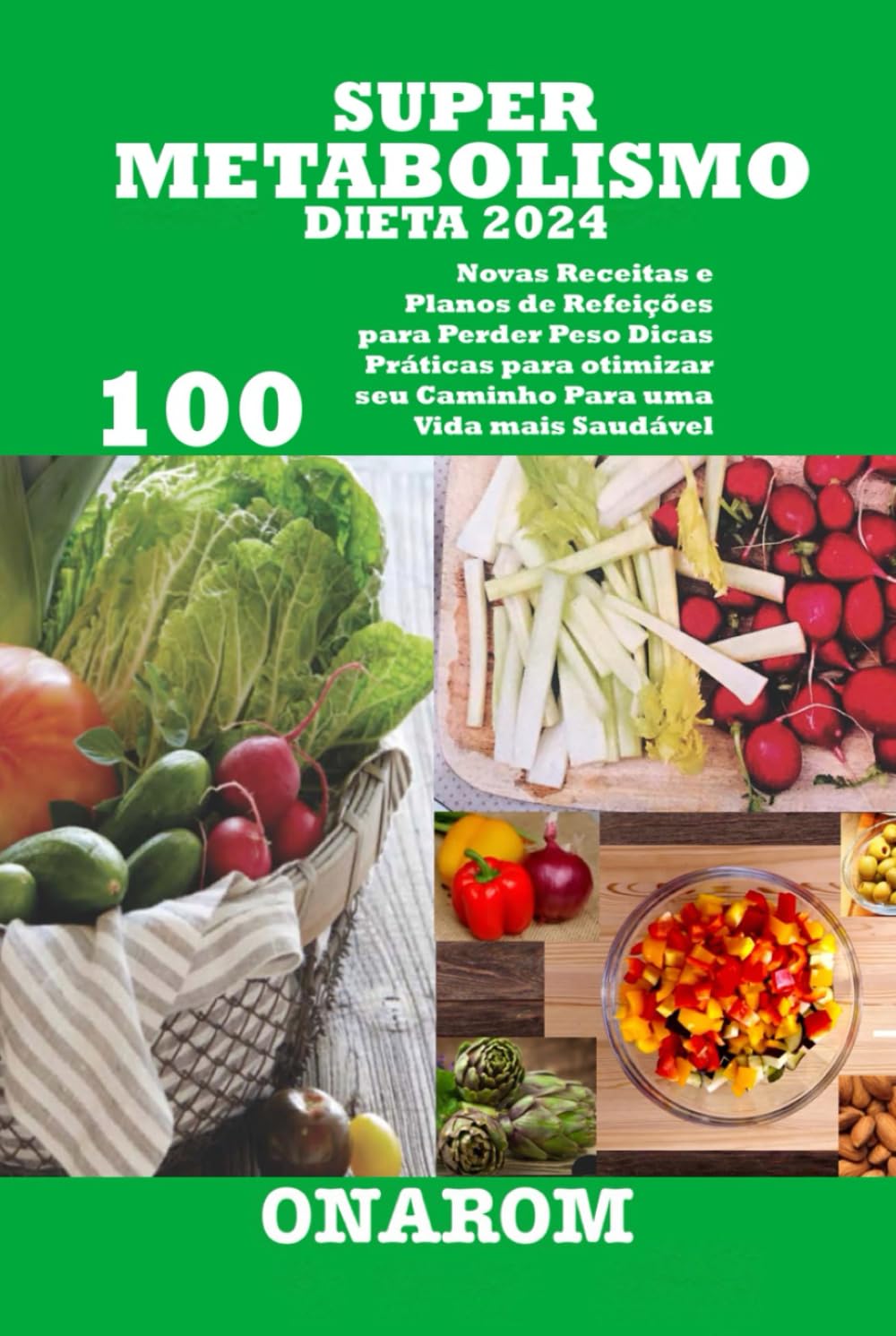 SUPER METABOLISMO DIETA 2024: 100 Novas Receitas e Planos de Refeições para Perder Peso Dicas Práticas para otimizar seu Caminho Para uma Vida mais Saudável (Portuguese Edition) baixar o livro de graça