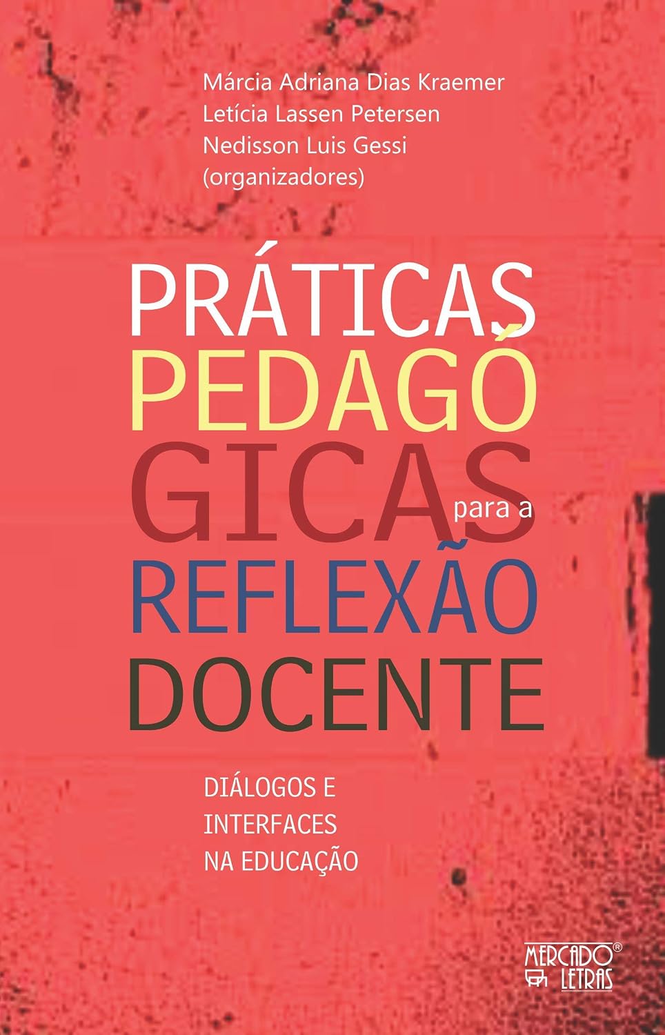 Práticas Pedagógicas Para a Reflexão Docente: Diálogos e Interfaces na Educação baixar o livro de graça