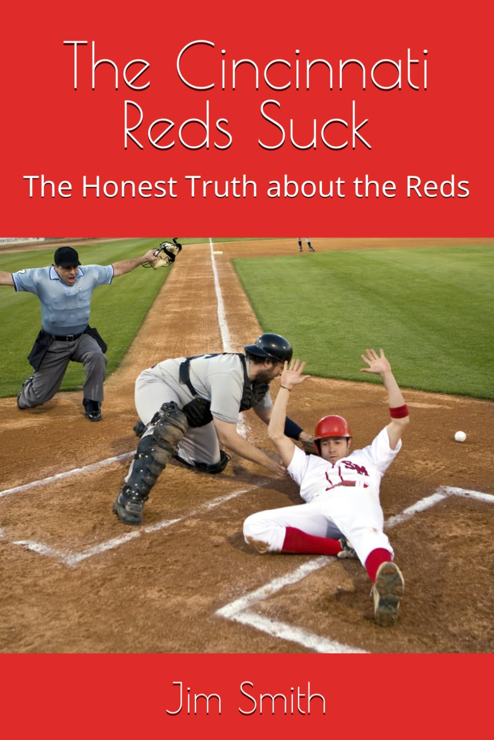 The Cincinnati Reds Suck: The Honest Truth about the Reds baixar o livro de graça