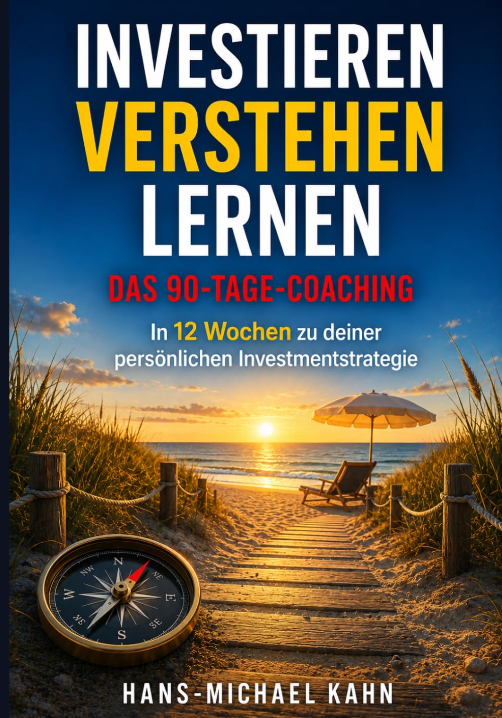 capítulo por capítulo baixar Investieren verstehen lernen: In 12 Wochen zu deiner persönlichen Investmentstrategie - Das 90-Tage Coaching (German Edition)