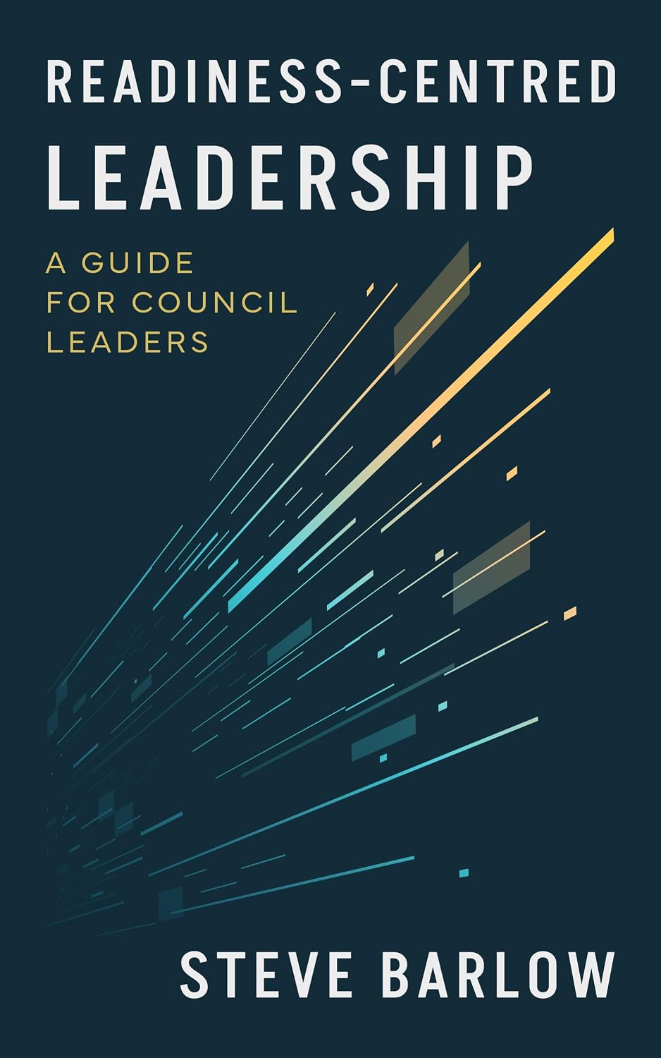 Readiness-Centred Leadership: A Guide for Council Leaders (English Edition) baixar o livro de graça