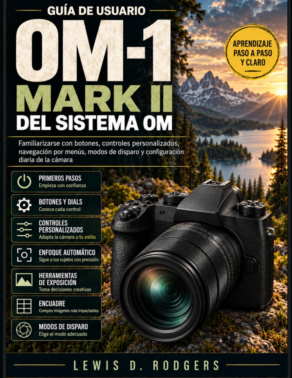 capítulo por capítulo baixar Guía de usuario OM-1 Mark II del Sistema OM: Familiarizarse con botones, controles personalizados, navegación por menús, modos de disparo y configuración diaria de la cámara