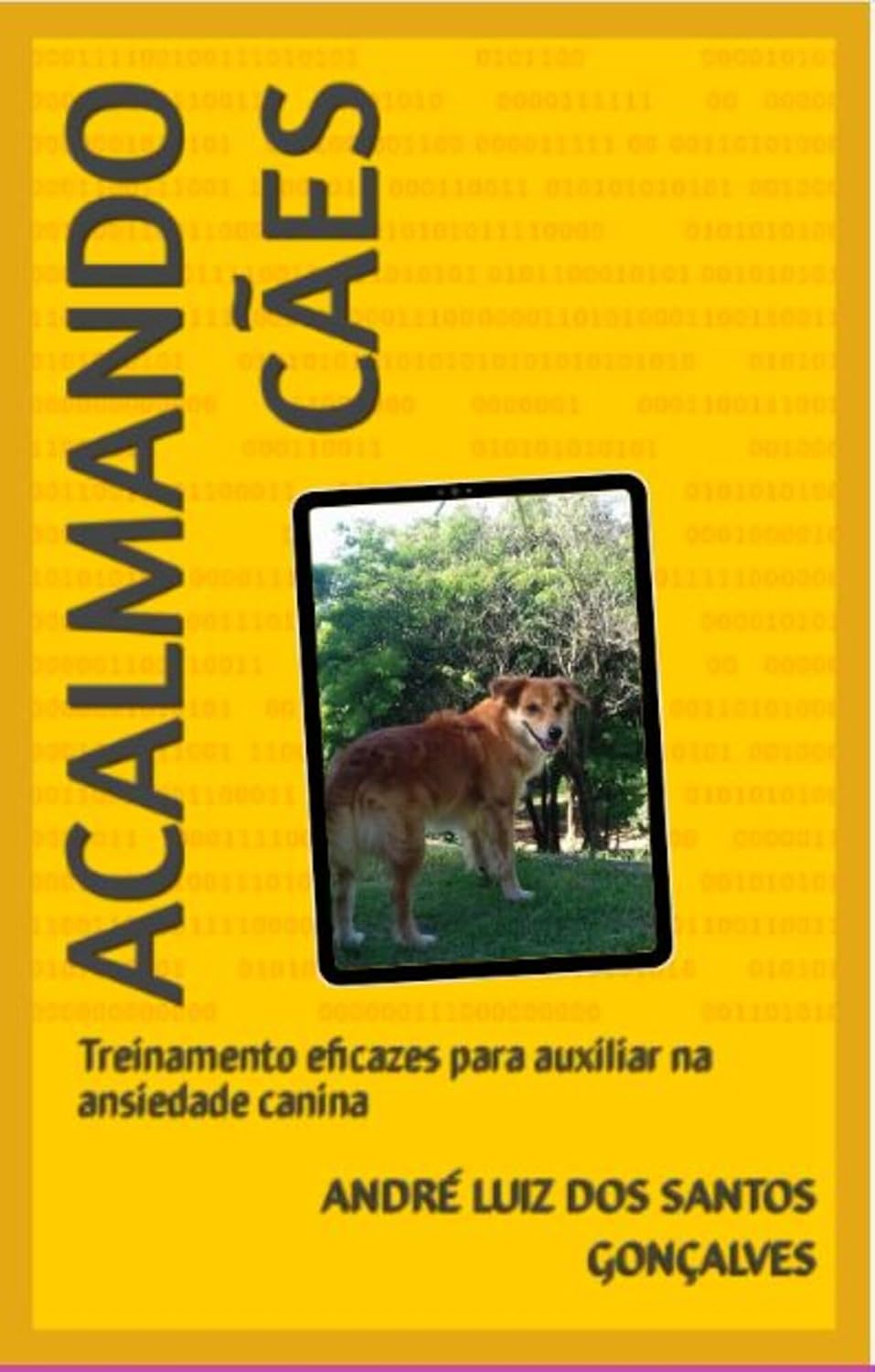 Acalmando cães: Treinamento eficazes para auxiliar na ansiedade canina baixar livro de graça