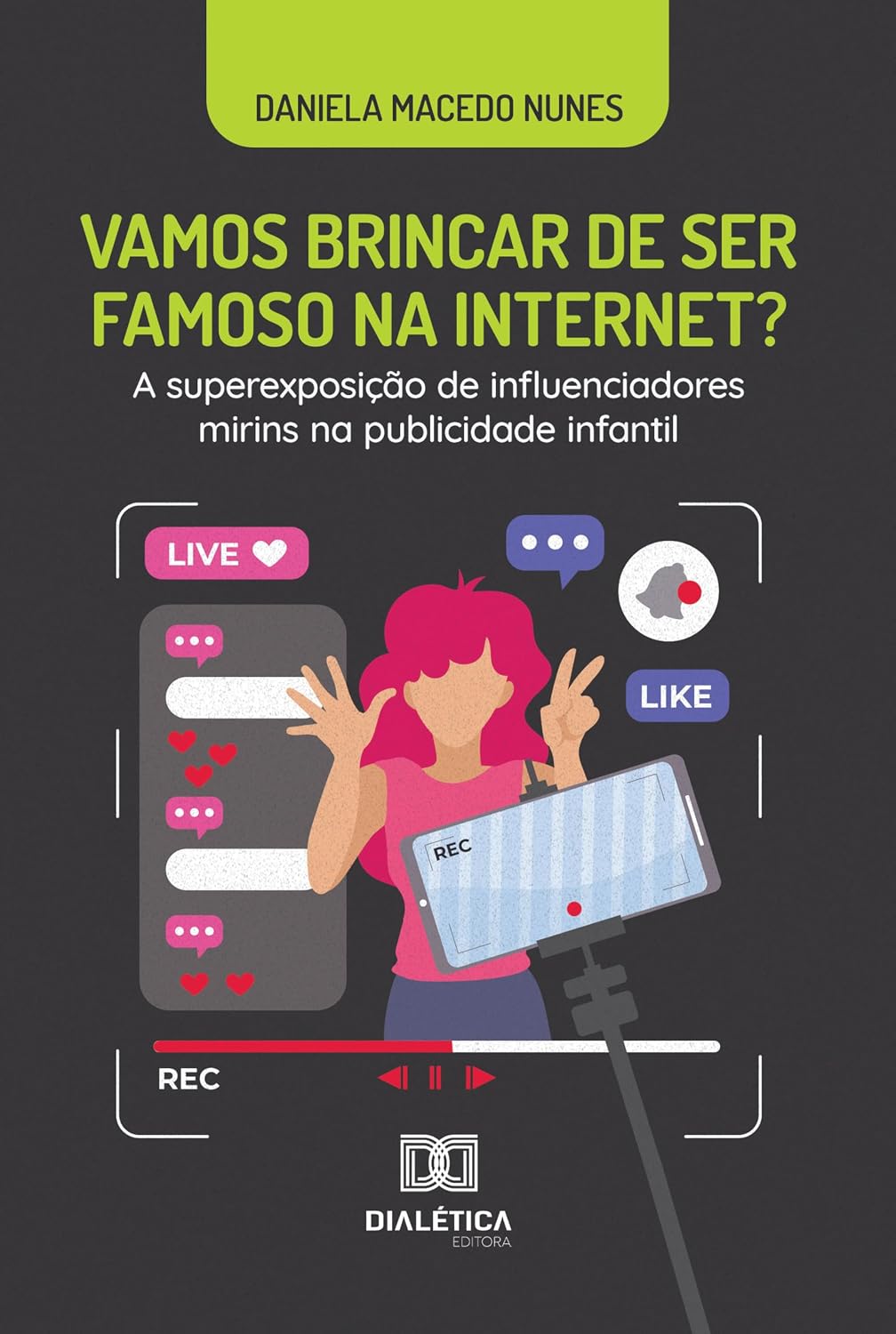 Vamos brincar de ser famoso na internet?: A superexposição de influenciadores mirins na publicidade infantil