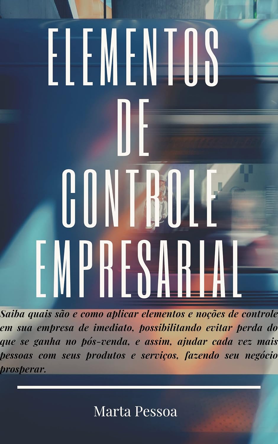 capítulo por capítulo baixar ELEMENTOS DE CONTROLE EMPRESARIAL (ENTENDA OS NÚMEROS DO SEU NEGÓCIO E LUCRE MAIS)