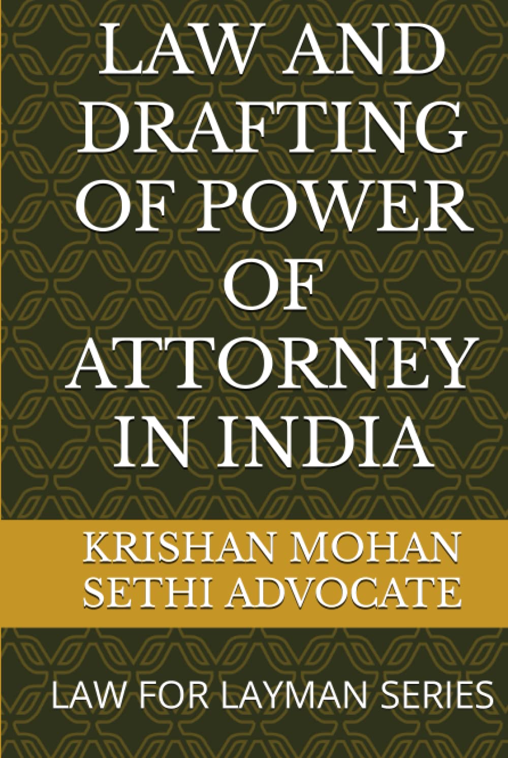 ler totalmente LAW AND DRAFTING OF POWER OF ATTORNEY IN INDIA: LAW FOR LAYMAN SERIES