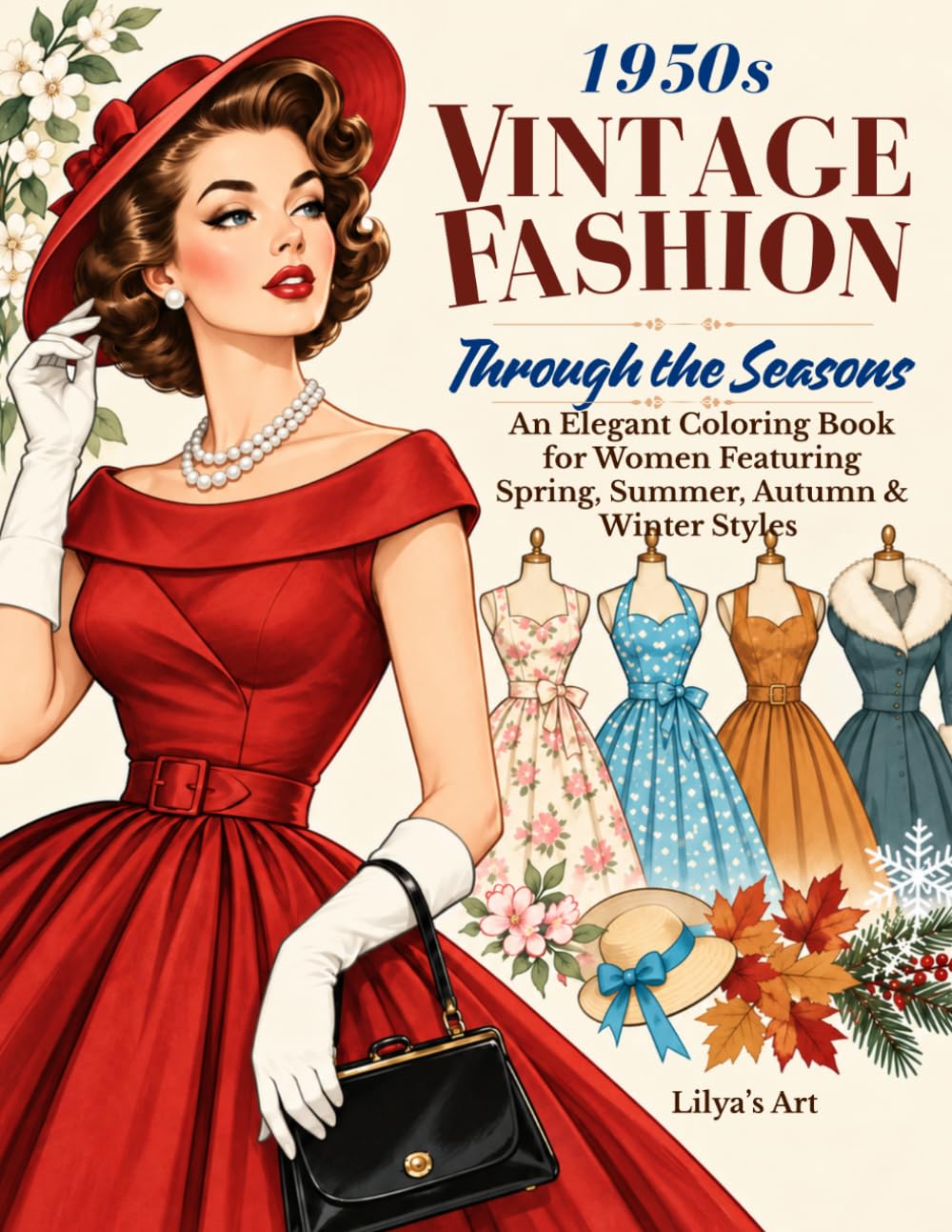 1950s Vintage Fashion Through the Seasons: An Elegant Coloring Book for Women Featuring Spring, Summer, Autumn & Winter Styles baixar o livro de graça