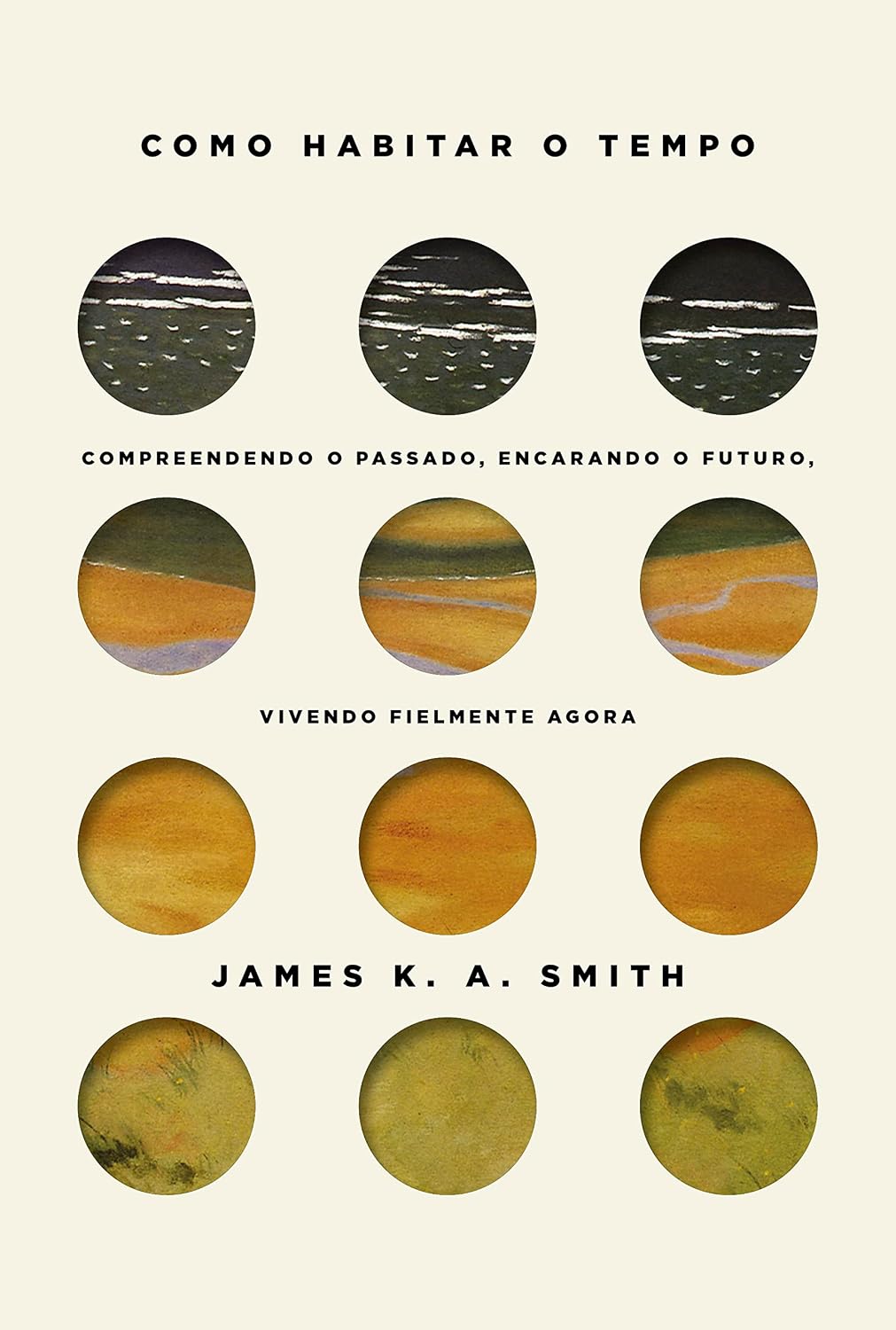 Como habitar o tempo: Compreendendo o passado, encarando o futuro, vivendo fielmente agora baixar livro de graça