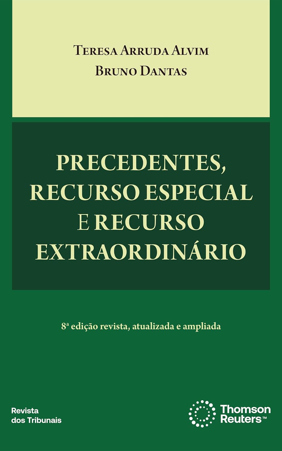 ler totalmente Precedentes, Recurso Especial e Recurso Extraordinário 8º edição