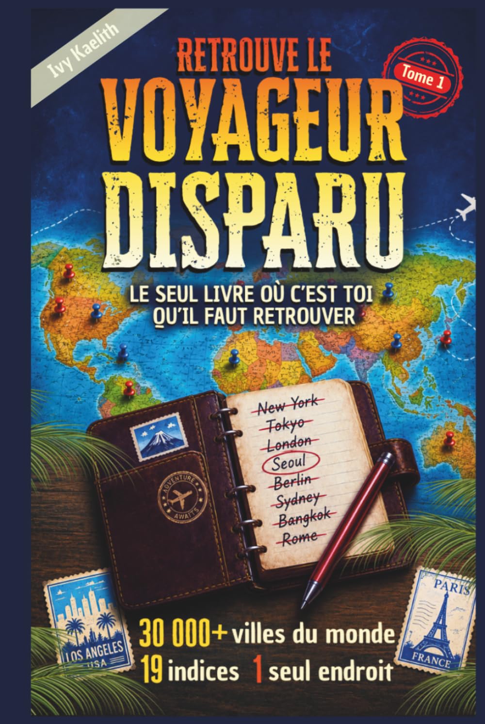 Retrouve Le Voyageur Disparu: Livre-jeu de déduction géographique - 30 000+ villes du monde, 19 indices, 1 seul endroit - Tome 1 (French Edition) baixar o livro de graça