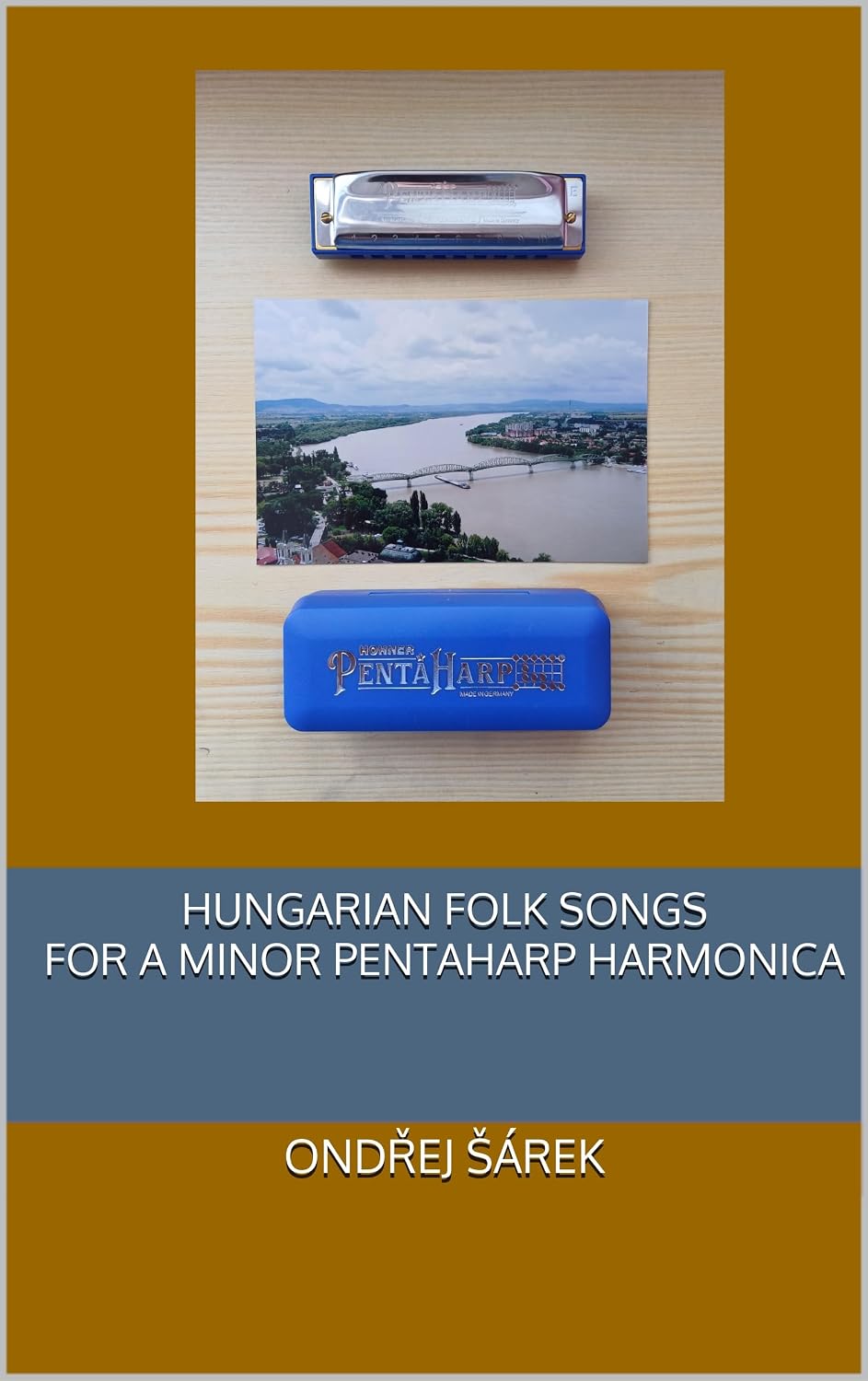 Hungarian Folk Songs for A minor PentaHarp Harmonica (English Edition)