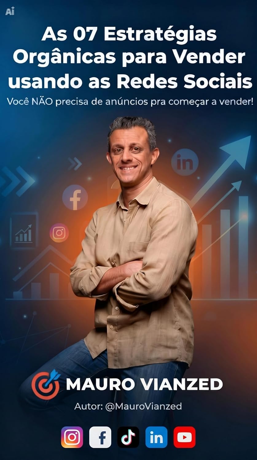 As 07 Estratégias Orgânicas para Vender usando as Redes Sociais: Você NÃO precisa de anúncios para começar a vender! baixar o livro de graça