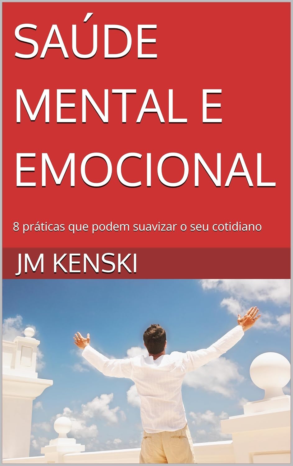 SAÚDE MENTAL E EMOCIONAL: 8 práticas que podem suavizar o seu cotidiano baixar o livro de graça