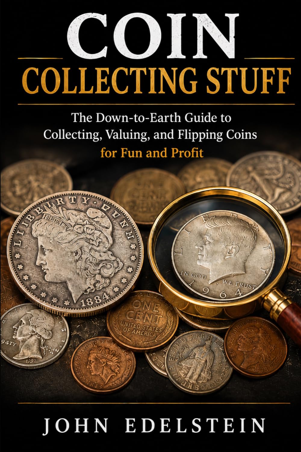 ler totalmente Coin Collecting Stuff: The Down-to-Earth Guide to Collecting, Valuing, and Flipping Coins for Fun and Profit