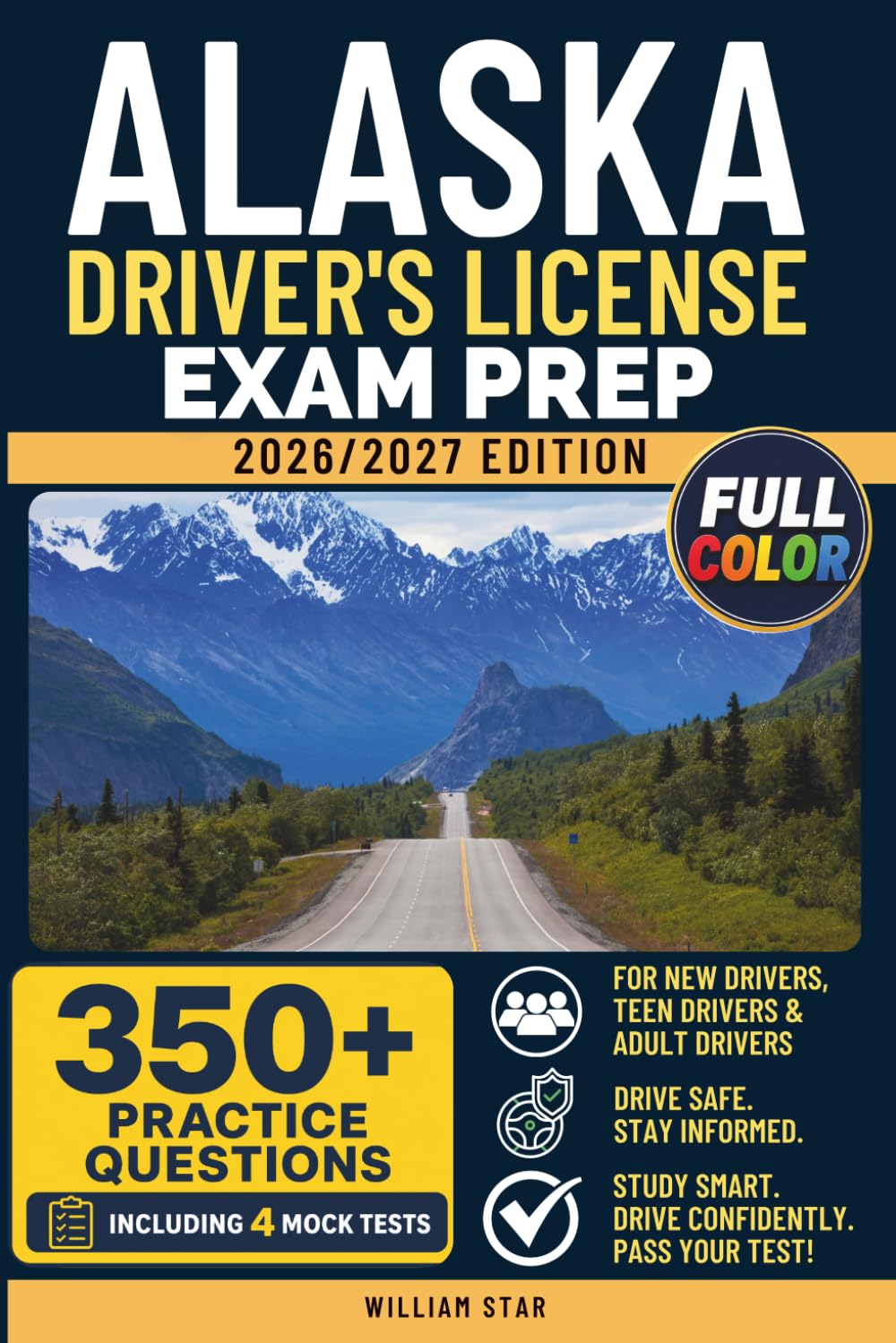 ler totalmente Alaska Driver's License Exam Prep: Study Guide, Road Signs & Practice Tests to Help You Pass the Written Knowledge Test (FULL COLOR DMV PREP SERIES)
