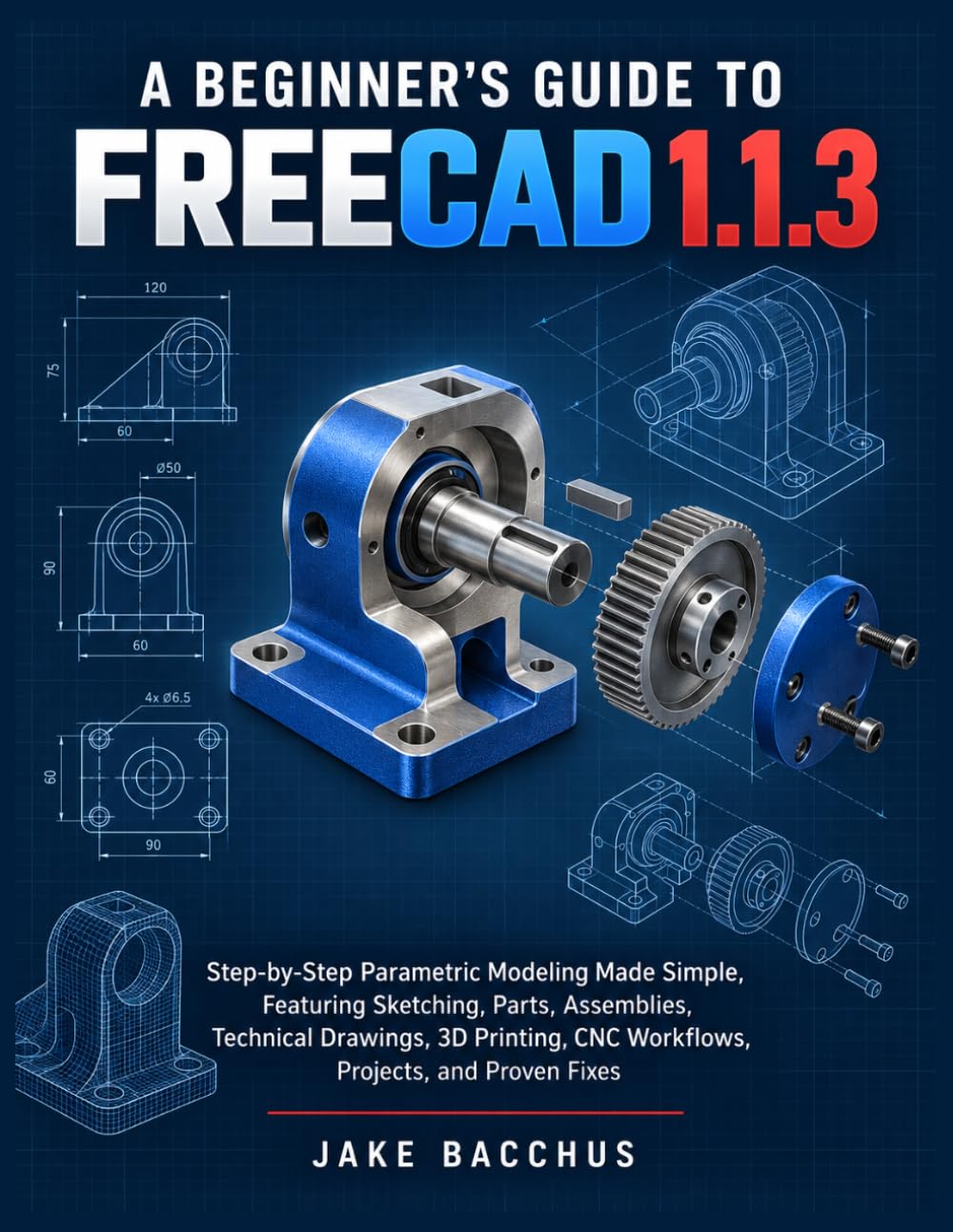 ler totalmente A BEGINNER’S GUIDE TO FREECAD 1.1.3: Step-by-Step Parametric Modeling Made Simple, Featuring Sketching, Parts, Assemblies, Technical Drawings, 3D Printing, CNC Workflows, Projects, and Proven Fixes