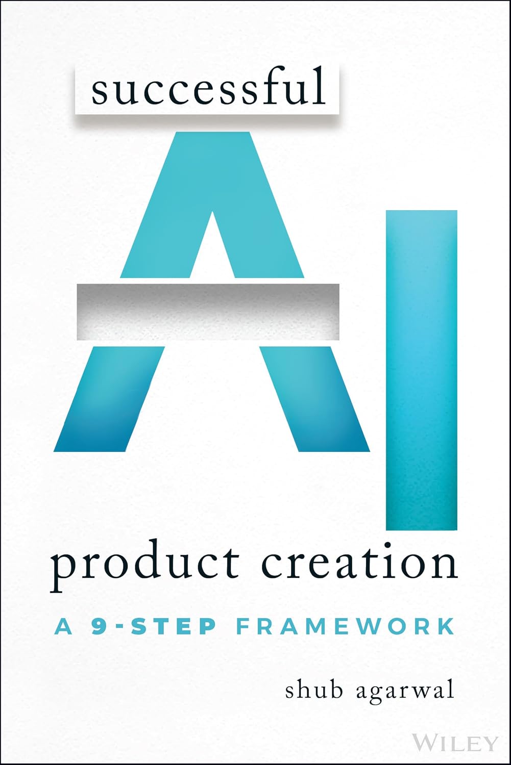 Successful AI Product Creation: A 9-Step Framework baixar o livro de graça