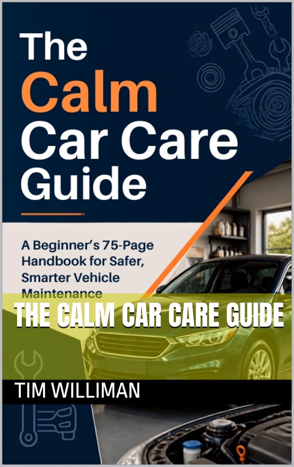 ler totalmente The Calm Car Care Guide (English Edition)