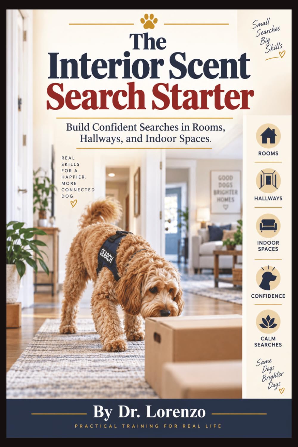 The Interior Scent Search Starter: Build Confident Searches in Rooms, Hallways, and Indoor Spaces (Scent Training for Dogs) baixar livro de graça