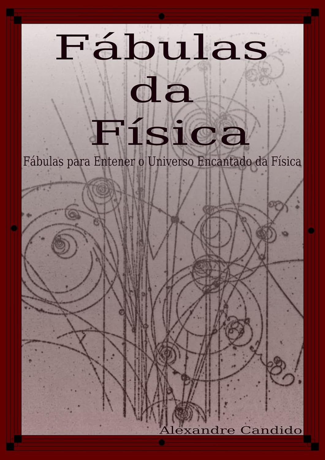 ler totalmente Fábulas da Física: Fábulas para Entender o Universo Encantado da Física