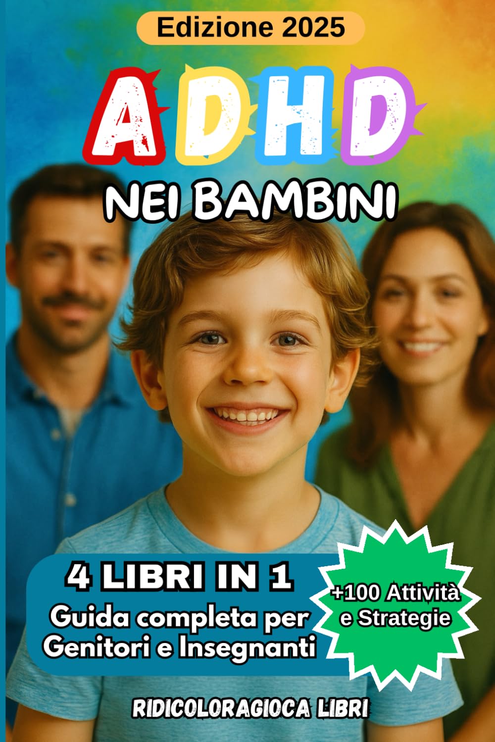 capítulo por capítulo baixar ADHD NEI BAMBINI: 4 LIBRI IN 1: Guida Completa per Genitori ed Insegnanti +100 Attività e Strategie per Sviluppare Fiducia in sé Stessi, Creare... e Gestire le Emozioni (Italian Edition)