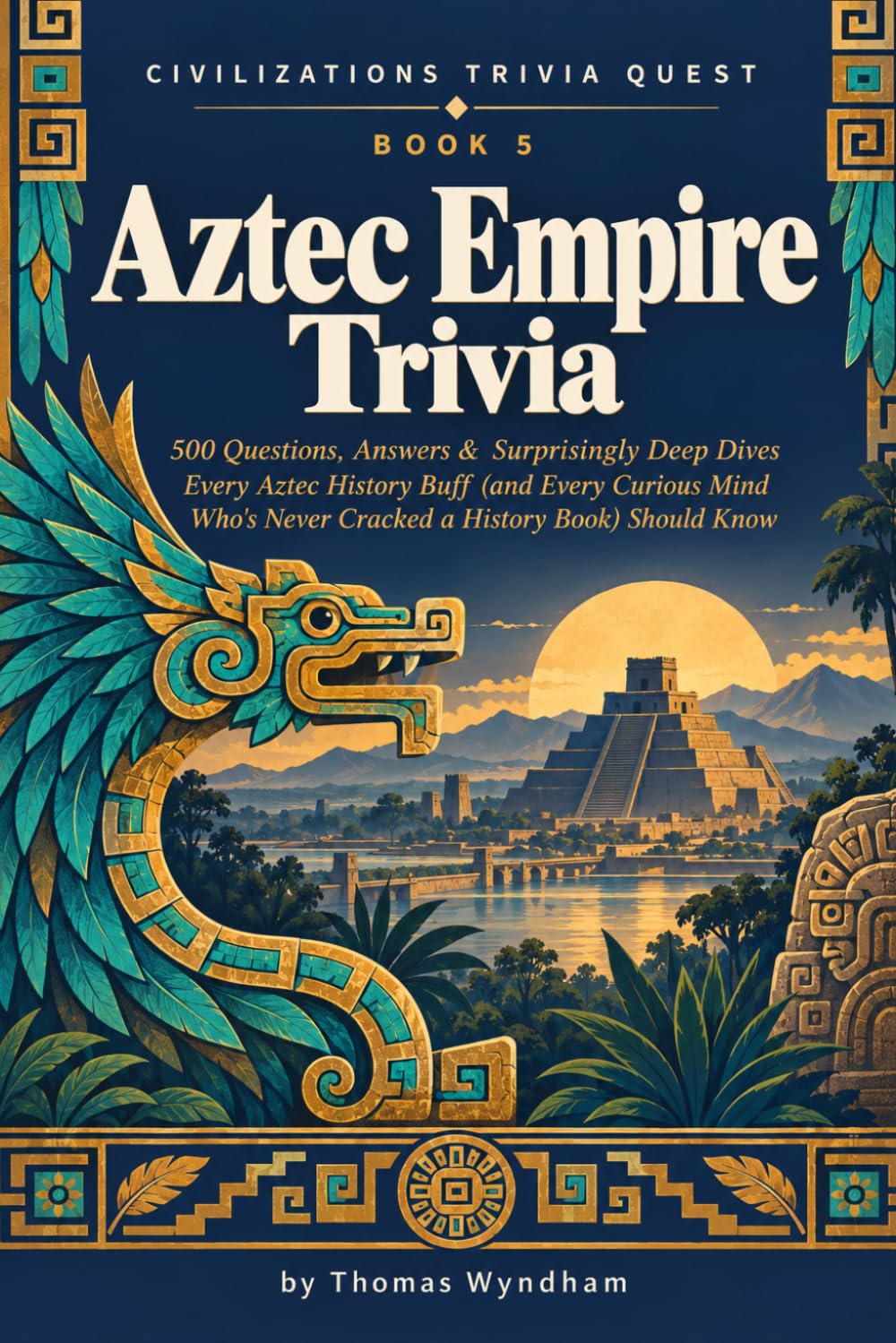 ler totalmente Aztec Empire Trivia: 500 Questions, Answers & Surprisingly Deep Dives Every Aztec History Buff (and Every Curious Mind Who's Never Cracked a History Book) Should Know (Civilizations Trivia Quest)
