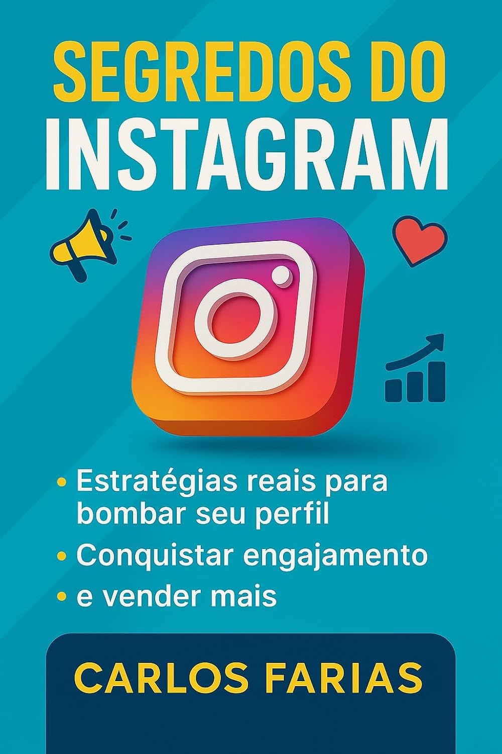 Os Segredos do Instagram:: Estratégias Reais Para Bombar Seu Perfil, Conquistar Engajamento e Vender Mais. baixar o livro de graça