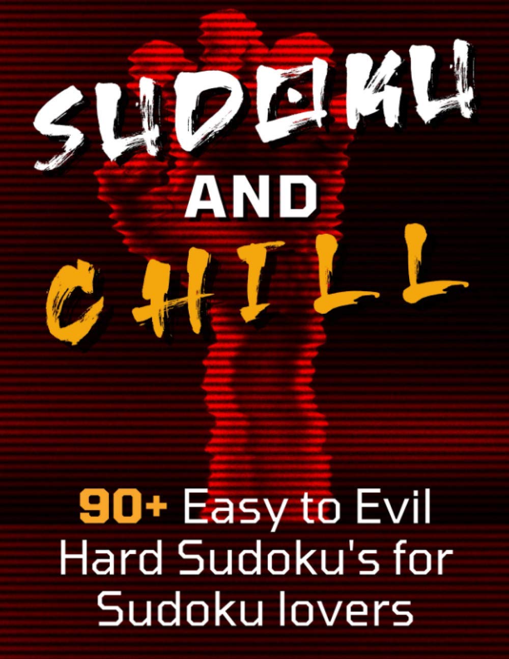 Sudoku And Chill: 90+ Easy to Evil Hard Sudoku's for Sudoku lovers baixar livro de graça