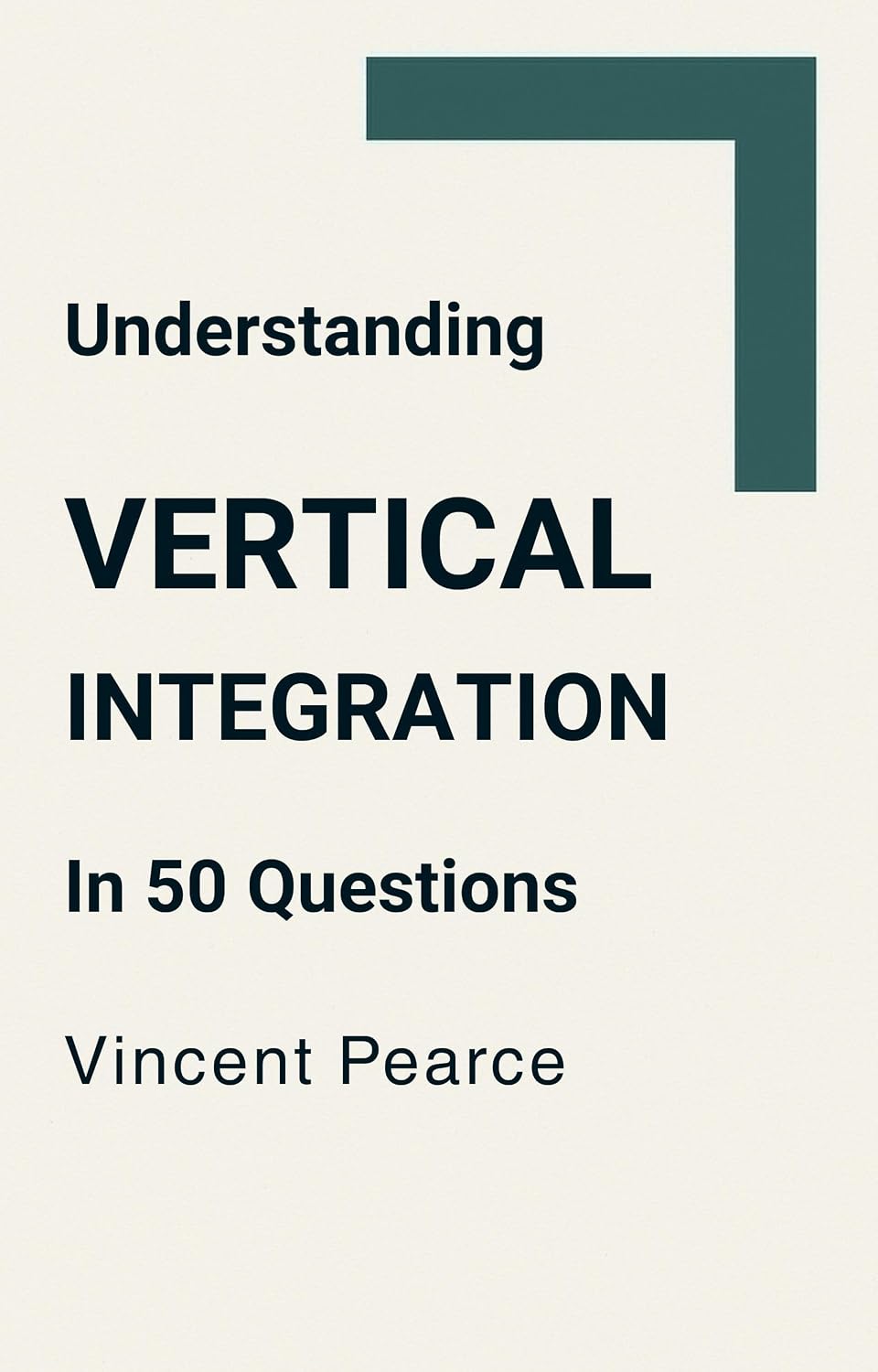 Understanding Vertical Integration in 60 Questions (English Edition) baixar livro de graça