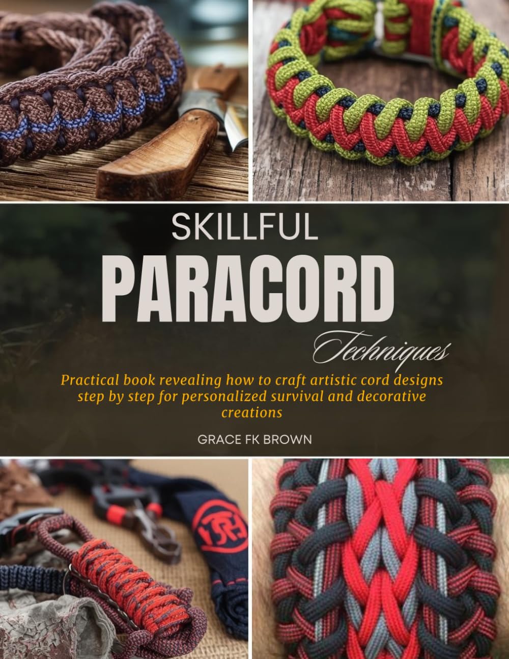 ler totalmente Skillful Paracord Techniques: Practical book revealing how to craft artistic cord designs step by step for personalized survival and decorative creations