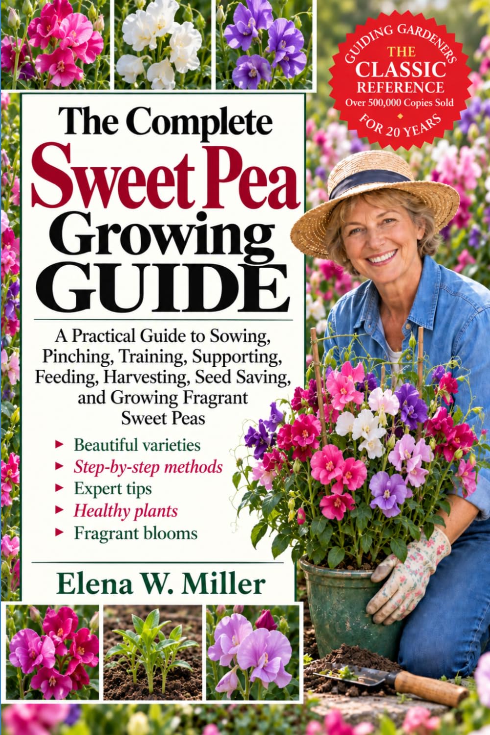 capítulo por capítulo baixar The Complete Sweet Pea Growing Guide: A Practical Guide to Sowing, Pinching, Training, Supporting, Feeding, Harvesting, Seed Saving, and Growing Fragrant Sweet Peas
