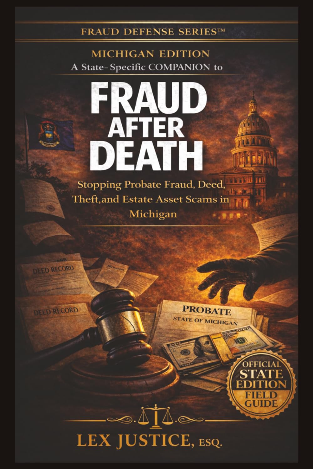 ler totalmente FRAUD AFTER DEATH — MICHIGAN EDITION, Fraud Defense SeriesTM: Stopping Probate Fraud, Deed Theft, and Estate Asset Scams in Michigan, A State-Specific COMPANION to (Fraud Defense System™)