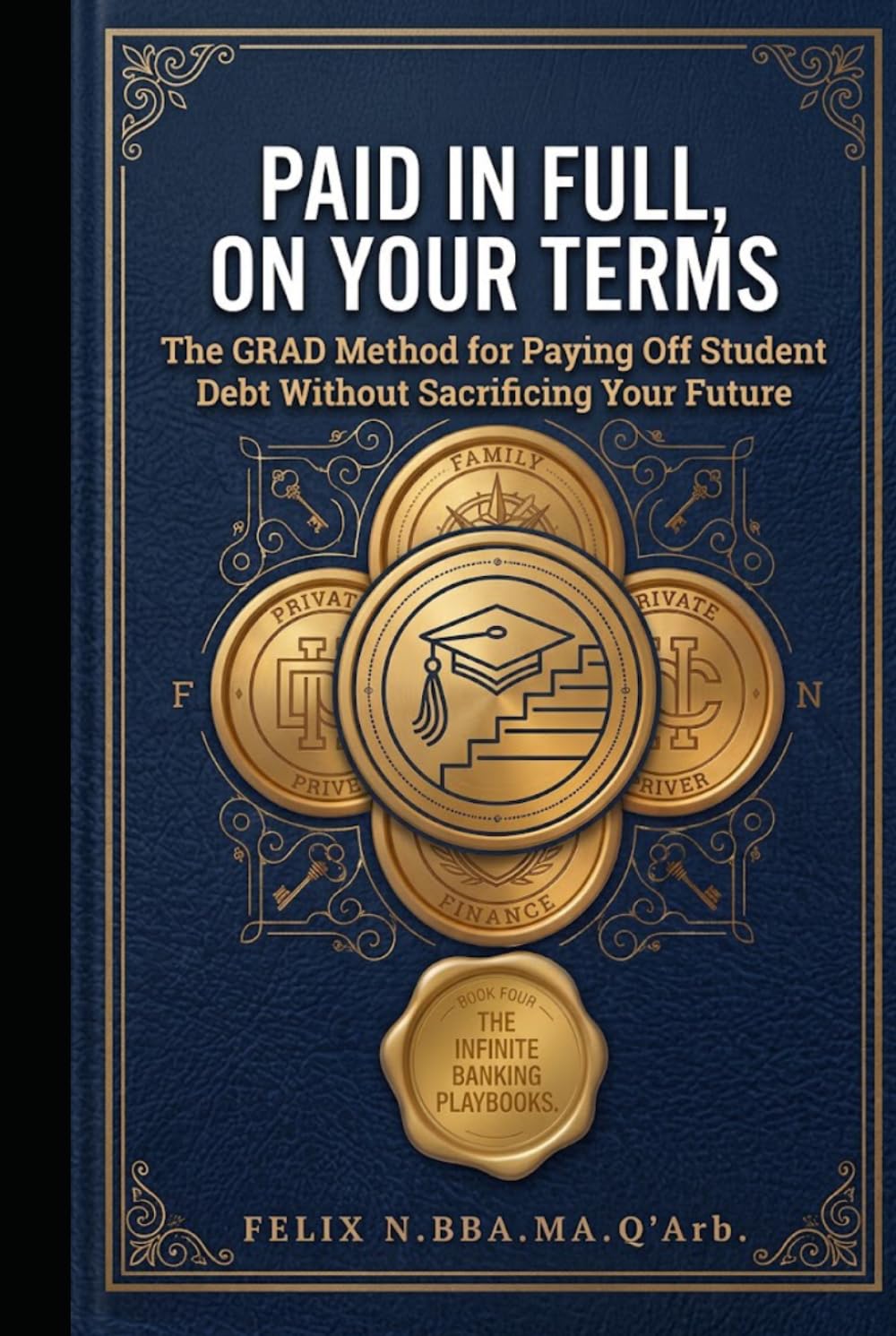 ler totalmente PAID IN FULL, ON YOUR TERMS: The GRAD Method for Paying Off Student Debt Without Sacrificing Your Future (A Ten-Book Application Series Expanding Beginner's Guide to Infinite Banking)