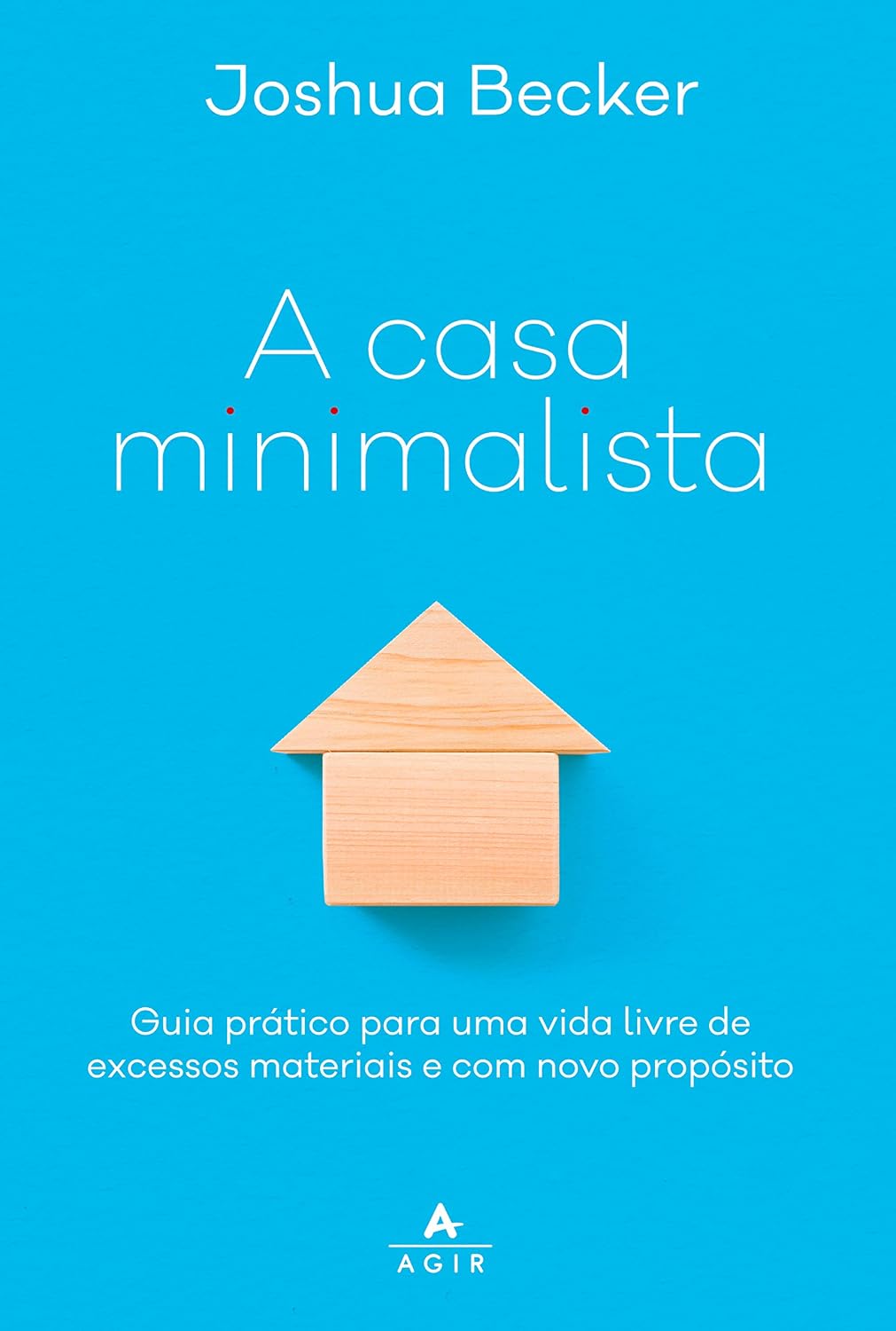 capítulo por capítulo baixar A casa minimalista: Guia prático para uma vida livre de excessos materiais e com novo propósito