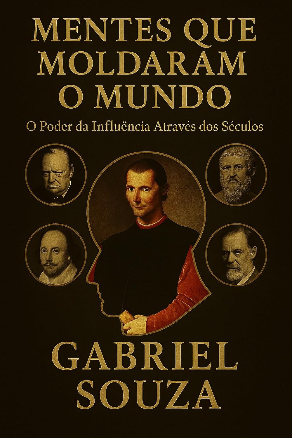 ler totalmente Mentes que Moldaram o Mundo: O Poder da Influência Através dos Séculos