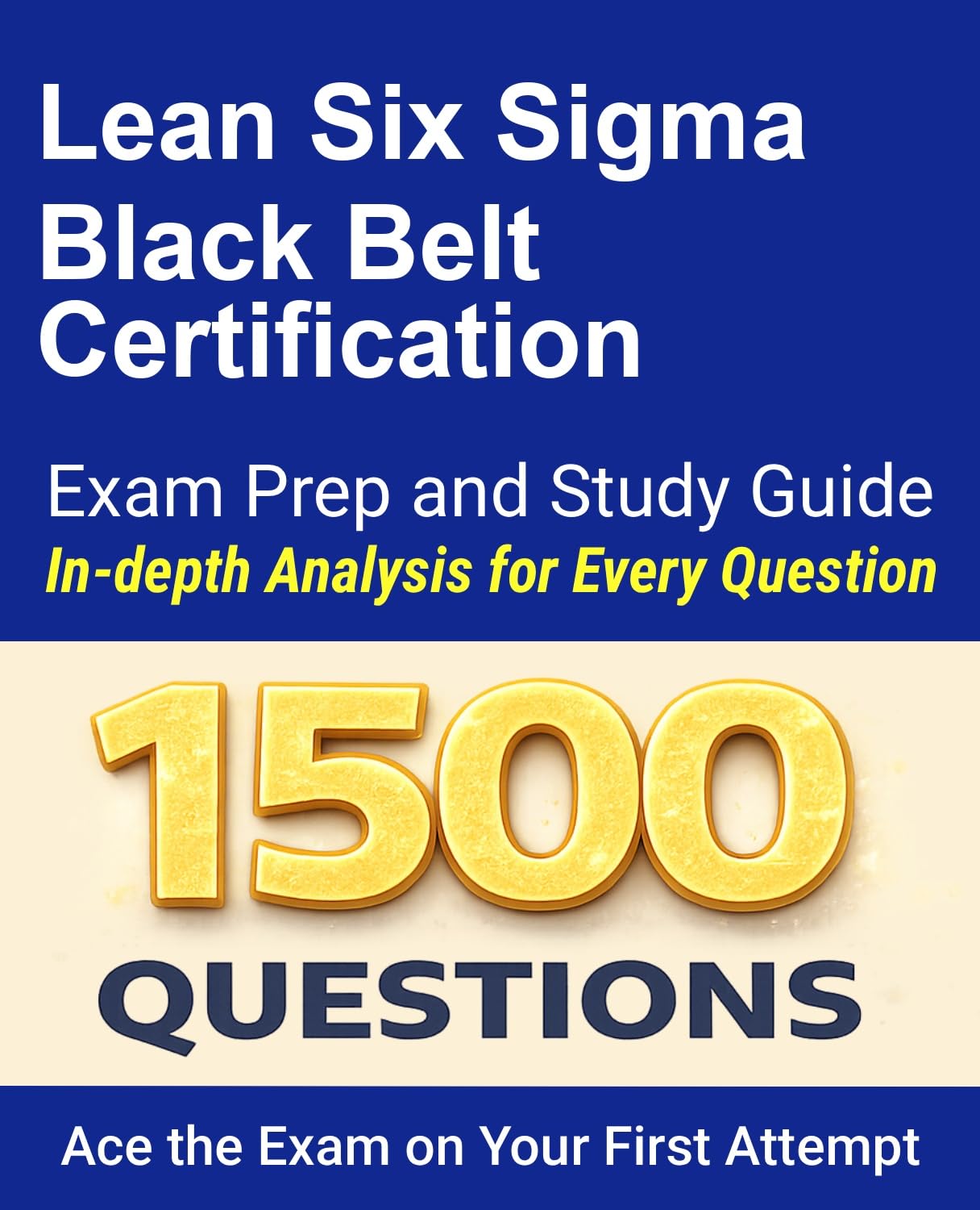 ler totalmente Lean Six Sigma Black Belt Certification Exam Prep & Study Guide: 1500 Exam Practice Questions | Detailed Explanations (English Edition)