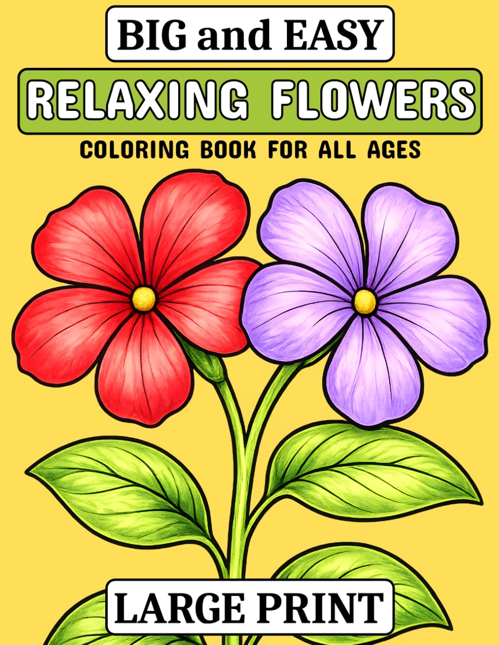 ler totalmente Big and Easy Relaxing Flowers Coloring Book for All Ages: Large Print Floral Designs for Relaxation, Creativity and Stress Relief