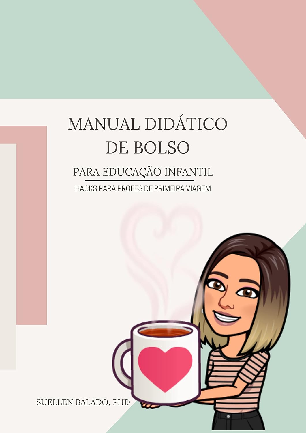 ler totalmente Manual Didático de Bolso para Educação Infantil: Hacks para Profes de Primeira Viagem