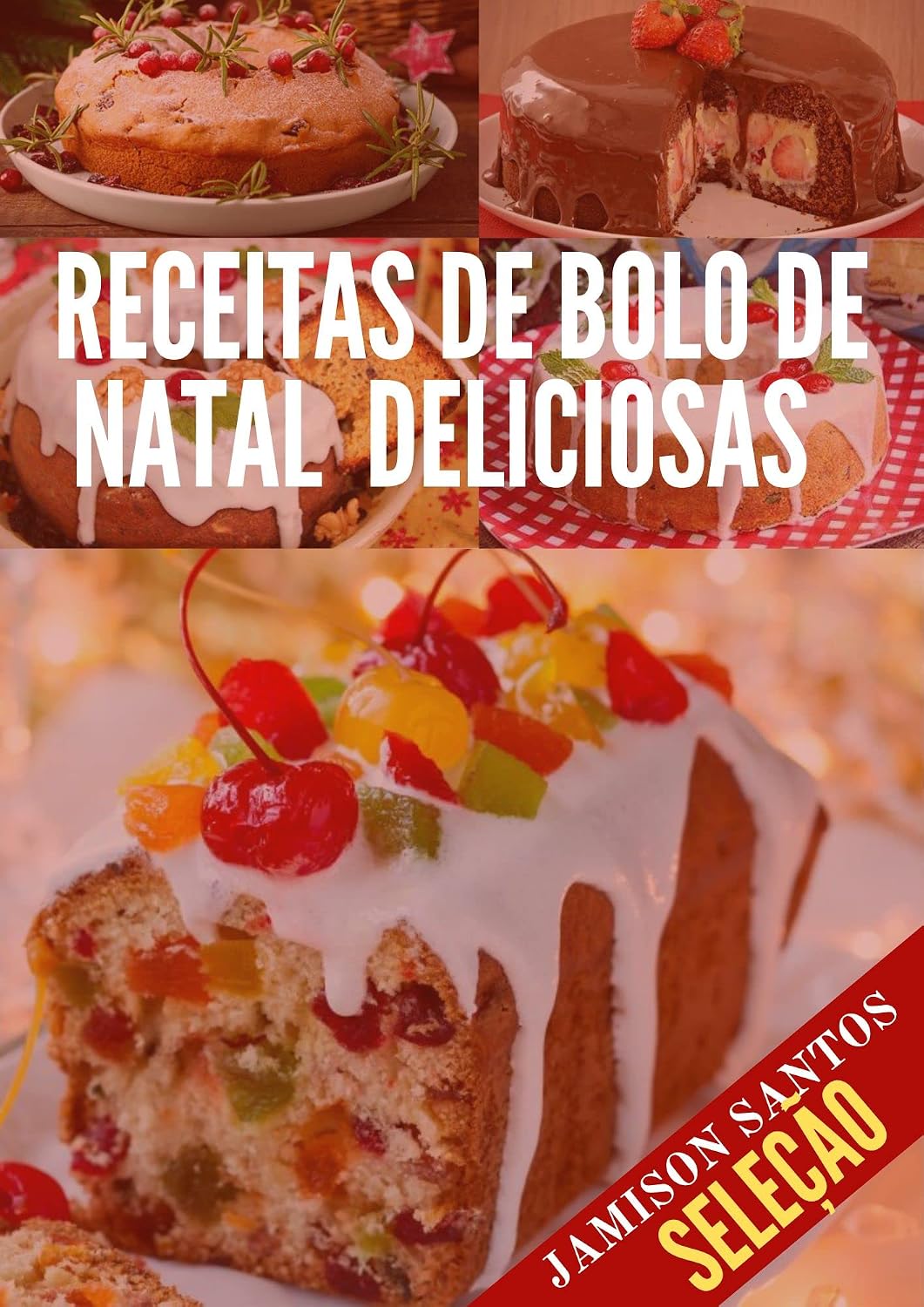Receita de bolos de natal deliciosas: Fácil e delicioso baixar o livro de graça